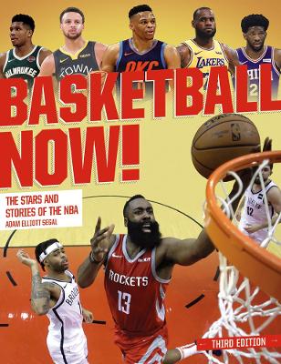 Basketball Now!: The Stars and the Stories of the NBA book