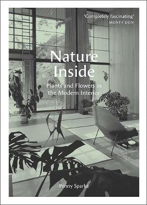 Nature Inside: Plants and Flowers in the Modern Interior book
