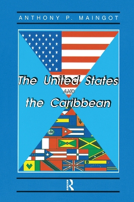 The The United States And The Caribbean: Challenges Of An Asymmetrical Relationship by Anthony Maingot