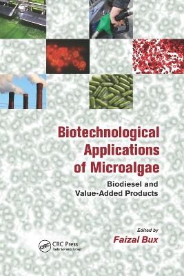 Biotechnological Applications of Microalgae: Biodiesel and Value-Added Products by Faizal Bux