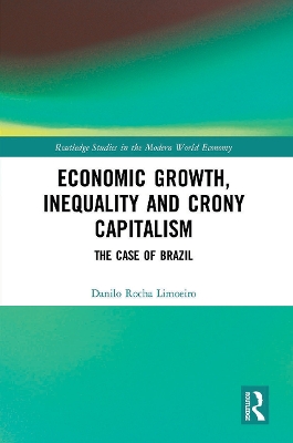 Economic Growth, Inequality and Crony Capitalism: The Case of Brazil book