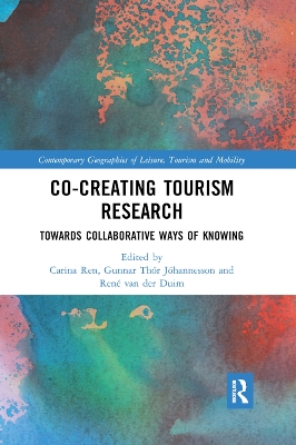 Co-Creating Tourism Research: Towards Collaborative Ways of Knowing book