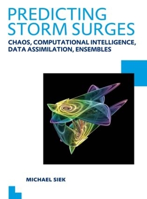 Predicting Storm Surges: Chaos, Computational Intelligence, Data Assimilation and Ensembles book