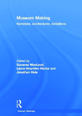 Museum Making by Suzanne Macleod