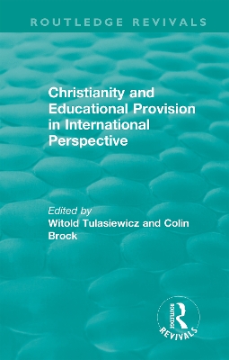 Christianity and Educational Provision in International Perspective by Witold Tulasiewicz