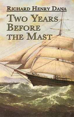 Two Years Before the Mast by Richard Henry Dana