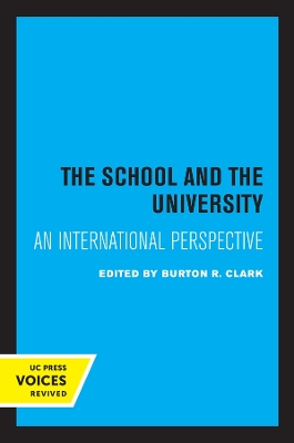 The School and the University: An International Perspective by Burton R. Clark