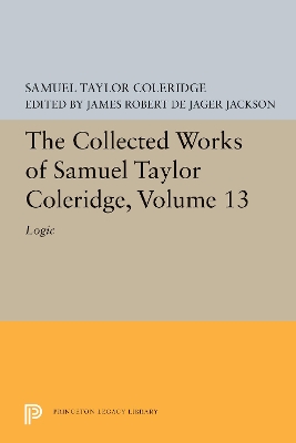 The Collected Works of Samuel Taylor Coleridge, Volume 13: Logic book