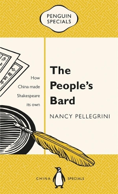 People's Bard: How China Made Shakespeare its Own: Penguin Specials book