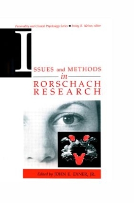 The Issues and Methods in Rorschach Research by John E. Exner, Jr.