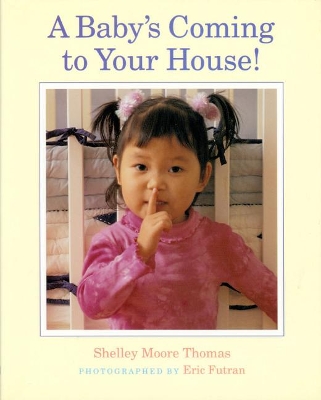 Baby's Coming to Your House! book