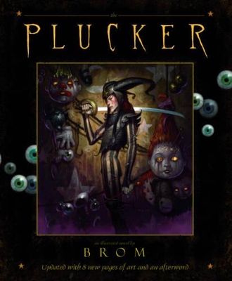 Plucker: An Illustrated Novel by Brom by Gerald Brom