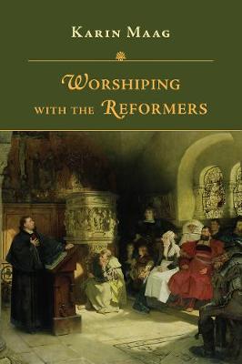 Worshiping with the Reformers book