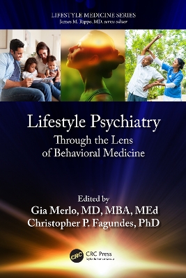Lifestyle Psychiatry: Through the Lens of Behavioral Medicine by Gia Merlo