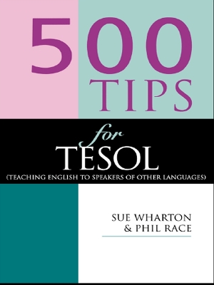 500 Tips for TESOL Teachers by Phil Race