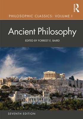 Philosophic Classics, Seventh Edition by Forrest Baird