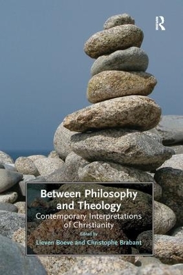 Between Philosophy and Theology by Christophe Brabant