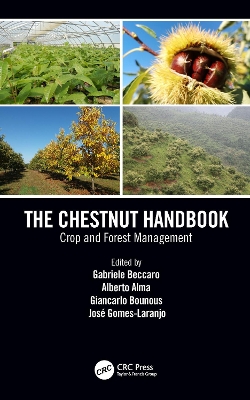 The Chestnut Handbook: Crop & Forest Management by Gabriele Beccaro