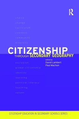 Citizenship Through Secondary Geography by David Lambert