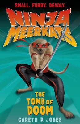 Ninja Meerkats (#5): The Tomb of Doom book