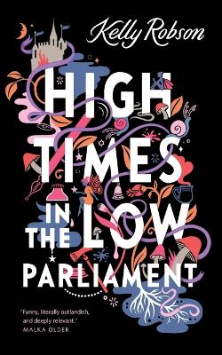 High Times in the Low Parliament book