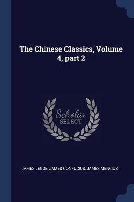 Chinese Classics, Volume 4, Part 2 book