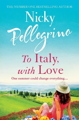 To Italy, With Love: The romantic and uplifting holiday read that will have you dreaming of Italy! book