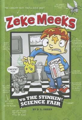 Zeke Meeks Vs the Stinkin' Science Fair book