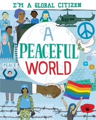 I'm a Global Citizen: A Peaceful World by David Broadbent