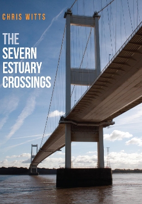 Severn Estuary Crossings book