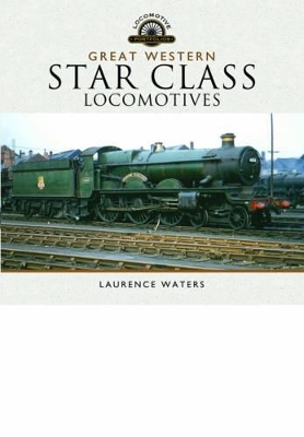 Great Western Star Class Locomotives book