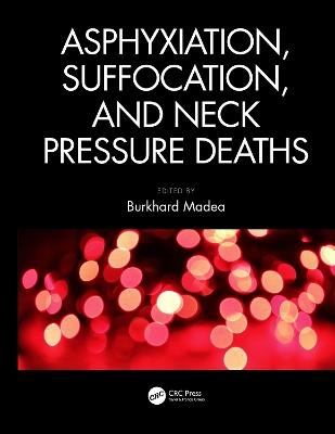 Asphyxiation, Suffocation, and Neck Pressure Deaths book