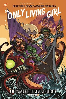 The Only Living Girl #1: The Island at the Edge of Infinity by David Gallaher