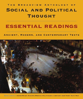 The Broadview Anthology of Social and Political Thought by Andrew Bailey