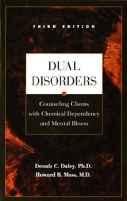 Dual Disorders by Dennis C Daley