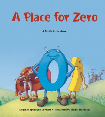 A A Place for Zero: A Math Adventure by Angeline Sparagna LoPresti