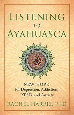 Listening to Ayahuasca book