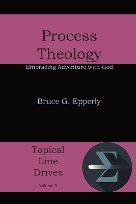 Process Theology by Bruce G Epperly