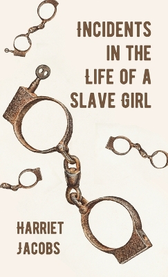Incidents in the Life of a Slave Girl Hardcover book