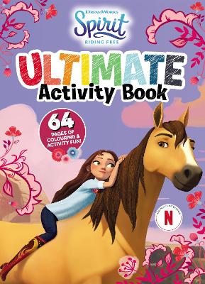 Spirit Riding Free: Ultimate Activity Book (DreamWorks) book