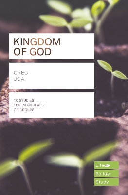 The Kingdom of God (Lifebuilder Study Guides) by Greg Jao