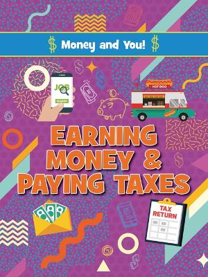 Earning Money and Paying Taxes by Anna Young