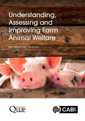 Understanding, Assessing and Improving Farm Animal Welfare book