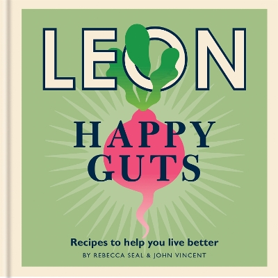 Happy Leons: Leon Happy Guts: Recipes to help you live better book