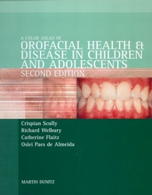 Color Atlas of Orofacial Health and Disease in Children and Adolescents book