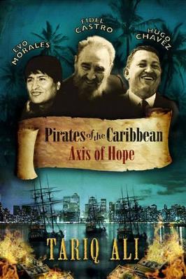 Pirates of the Caribbean: Axis of Hope by Tariq Ali