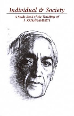 Individual & Society: A Study Book of the Teachings of J. Krishnamurti book