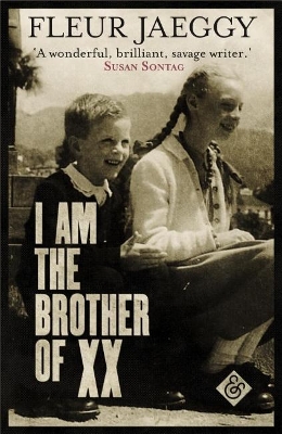 I am the Brother of XX: Winner of the John Florio Prize by Fleur Jaeggy