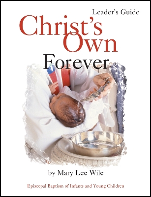 Christ's Own Forever by Mary Lee Wile