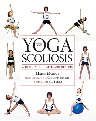 Yoga and Scoliosis by Marcia Monroe